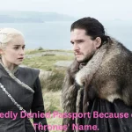 girl reportedly denied passport because of 'game of thrones' name.